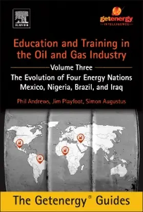 Andrews / Playfoot / Augustus |  Education and Training for the Oil and Gas Industry: The Evolution of Four Energy Nations | Buch |  Sack Fachmedien