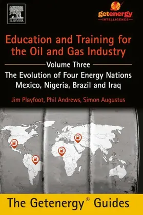 Andrews / Playfoot / Augustus | Education and Training for the Oil and Gas Industry: The Evolution of Four Energy Nations | E-Book | sack.de