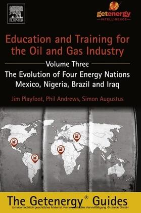 Andrews / Playfoot / Augustus | Education and Training for the Oil and Gas Industry: The Evolution of Four Energy Nations | E-Book | sack.de