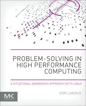 Ljubuncic | Problem-Solving in High Performance Computing | Buch | 978-0-12-801019-8 | sack.de
