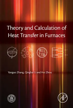 Zhang / Li / Zhou | Theory and Calculation of Heat Transfer in Furnaces | E-Book | www.sack.de