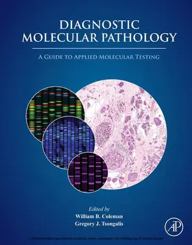 Coleman / Tsongalis | Diagnostic Molecular Pathology | E-Book | sack.de