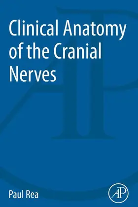 Rea |  Clinical Anatomy of the Cranial Nerves | eBook | Sack Fachmedien