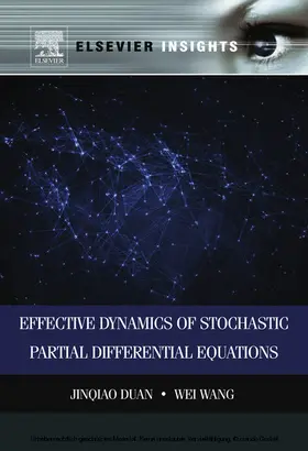 Duan / Wang | Effective Dynamics of Stochastic Partial Differential Equations | E-Book | www.sack.de