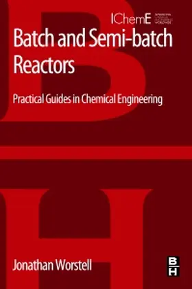 Worstell |  Batch and Semi-Batch Reactors | Buch |  Sack Fachmedien