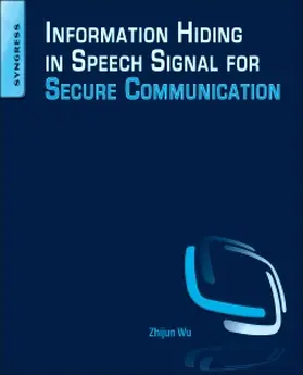 Wu |  Information Hiding in Speech Signals for Secure Communication | Buch |  Sack Fachmedien