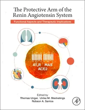 Unger / Steckelings / Souza dos Santos | The Protective Arm of the Renin Angiotensin System (Ras) | Buch | 978-0-12-801364-9 | sack.de