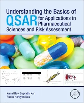 Roy / Kar / Das |  Understanding the Basics of QSAR for Applications in Pharmaceutical Sciences and Risk Assessment | Buch |  Sack Fachmedien