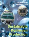 Dincer / Zamfirescu |  Sustainable Hydrogen Production | Buch |  Sack Fachmedien