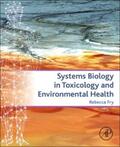 Fry |  Systems Biology in Toxicology and Environmental Health | Buch |  Sack Fachmedien