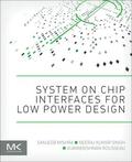 Mishra / Singh / Rousseau |  System on Chip Interfaces for Low Power Design | Buch |  Sack Fachmedien