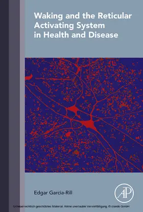 Garcia-Rill |  Waking and the Reticular Activating System in Health and Disease | eBook | Sack Fachmedien
