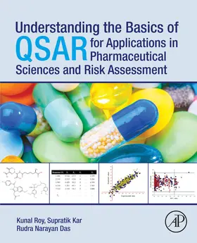 Roy / Kar / Das |  Understanding the Basics of QSAR for Applications in Pharmaceutical Sciences and Risk Assessment | eBook | Sack Fachmedien