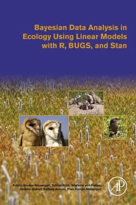 Korner-Nievergelt / Roth / Felten | Bayesian Data Analysis in Ecology Using Linear Models with R, BUGS, and Stan | E-Book | www.sack.de