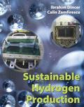 Dincer / Zamfirescu |  Sustainable Hydrogen Production | eBook | Sack Fachmedien