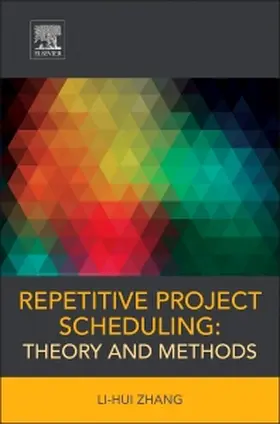 Zhang |  Repetitive Project Scheduling: Theory and Methods | Buch |  Sack Fachmedien