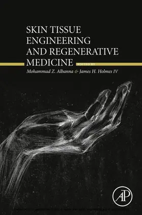 Albanna / Holmes IV | Skin Tissue Engineering and Regenerative Medicine | E-Book | www.sack.de