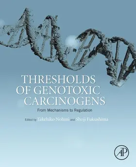 Nohmi / Fukushima | Thresholds of Genotoxic Carcinogens | E-Book | www.sack.de