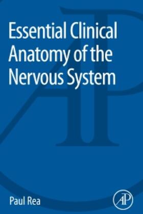 Rea | Essential Clinical Anatomy of the Nervous System | Buch | 978-0-12-802030-2 | sack.de