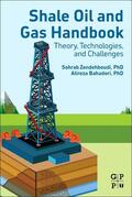 Zendehboudi / Bahadori |  Shale Oil and Gas Handbook: Theory, Technologies, and Challenges | Buch |  Sack Fachmedien