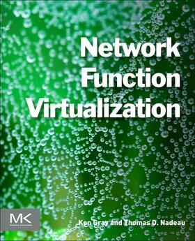 Gray / Nadeau | Gray, K: Network Function Virtualization | Buch | 978-0-12-802119-4 | sack.de