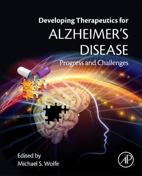 Wolfe | Developing Therapeutics for Alzheimer's Disease | Buch | 978-0-12-802173-6 | sack.de