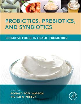 Watson / Preedy |  Probiotics, Prebiotics, and Synbiotics | Buch |  Sack Fachmedien