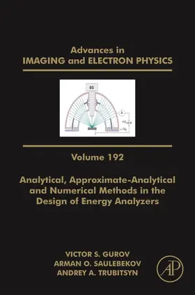 Analytical, Approximate-Analytical and Numerical Methods in the Design of Energy Analyzers | Buch | 978-0-12-802252-8 | sack.de