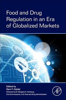 Halabi | Food and Drug Regulation in an Era of Globalized Markets | Buch | 978-0-12-802311-2 | sack.de