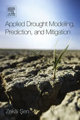 Sen / ?en | Applied Drought Modeling, Prediction, and Mitigation | E-Book | sack.de