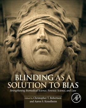 Kesselheim / Robertson | Blinding as a Solution to Bias | Buch | 978-0-12-802460-7 | sack.de