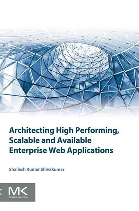 Kumar Shivakumar | Architecting High Performing, Scalable and Available Enterprise Web Applications | E-Book | sack.de