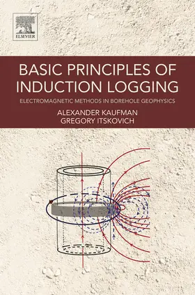 Kaufman / Itskovich | Basic Principles of Induction Logging | E-Book | www.sack.de