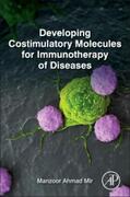 Mir |  Developing Costimulatory Molecules for Immunotherapy of Diseases | Buch |  Sack Fachmedien