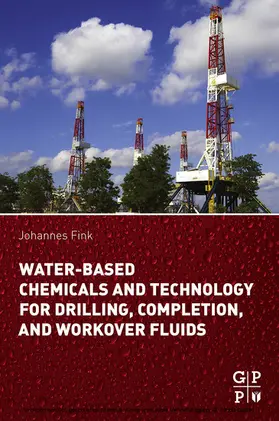 Fink | Water-Based Chemicals and Technology for Drilling, Completion, and Workover Fluids | E-Book | sack.de