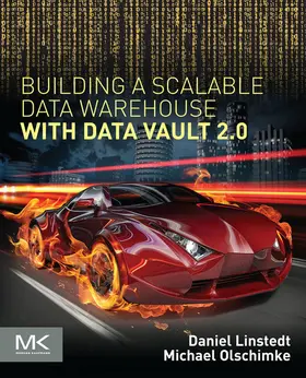 Linstedt / Olschimke |  Building a Scalable Data Warehouse with Data Vault 2.0 | eBook | Sack Fachmedien