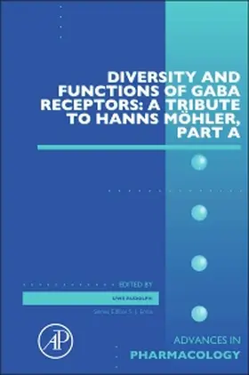 Diversity and Functions of GABA Receptors: A Tribute to Hanns Möhler, Part A | Buch | 978-0-12-802660-1 | www.sack.de