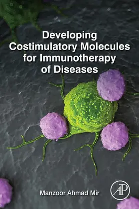 Mir |  Developing Costimulatory Molecules for Immunotherapy of Diseases | eBook | Sack Fachmedien