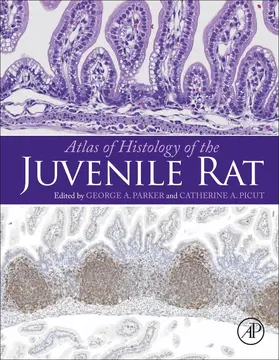 Parker / Picut |  Atlas of Histology of the Juvenile Rat | Buch |  Sack Fachmedien