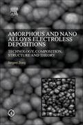 Zhang |  Amorphous and Nano Alloys Electroless Depositions | Buch |  Sack Fachmedien