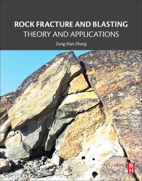 Zhang | Rock Fracture and Blasting | Buch | 978-0-12-802688-5 | sack.de