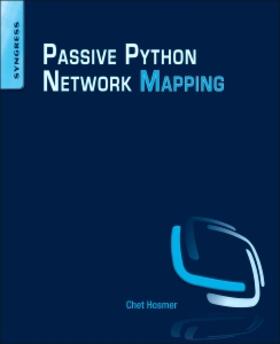 Hosmer | Python Passive Network Mapping | Buch | 978-0-12-802721-9 | sack.de