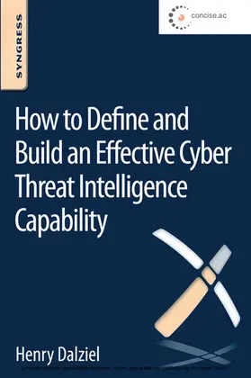 Dalziel / Olson / Carnall | How to Define and Build an Effective Cyber Threat Intelligence Capability | E-Book | www.sack.de