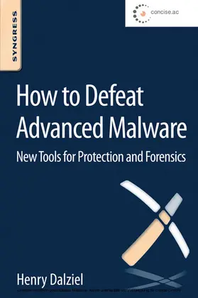 Dalziel / Crosby | How to Defeat Advanced Malware | E-Book | sack.de