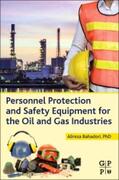 Bahadori |  Personnel Protection and Safety Equipment for the Oil and Gas Industries | Buch |  Sack Fachmedien