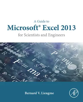 Liengme | A Guide to Microsoft Excel 2013 for Scientists and Engineers | E-Book | sack.de