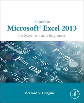Liengme |  A Guide to Microsoft Excel 2013 for Scientists and Engineers | Buch |  Sack Fachmedien