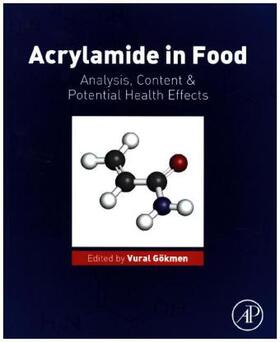 Gökmen / Gokmen |  Acrylamide in Food | Buch |  Sack Fachmedien