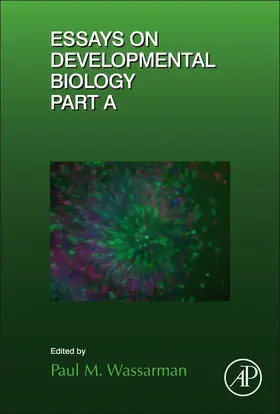Essays on Developmental Biology Part A | Buch | 978-0-12-802956-5 | sack.de