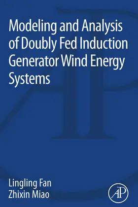 Fan / Miao |  Modeling and Analysis of Doubly Fed Induction Generator Wind Energy Systems | eBook | Sack Fachmedien